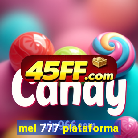 mel 777 plataforma